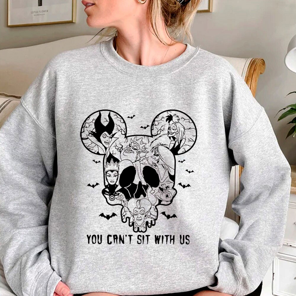 You Cant Sit With Us Cool Design Sweatshirt For Disney Lover